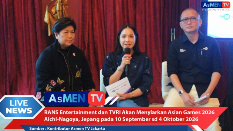 RANS Entertainment dan TVRI Resmi Berkolaborasi Siarkan Asian Games 2026 secara Gratis untuk Seluruh Masyarakat Indonesia Hari Ini